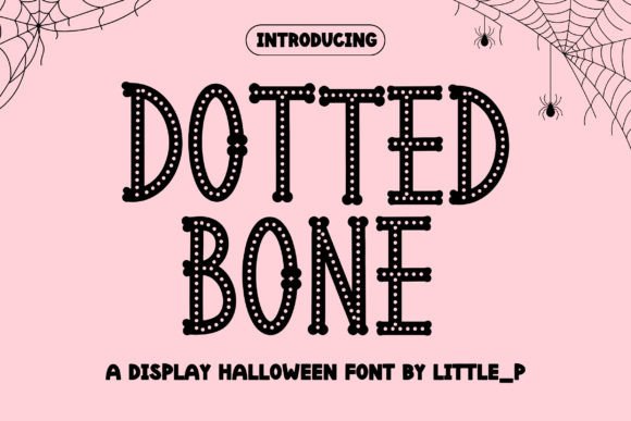 Dotted Bone: The Playful Halloween Display Font for Viral Campaigns