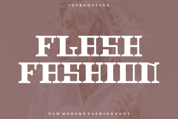 Flash Fashion: A Bold Display Font for Modern Branding
