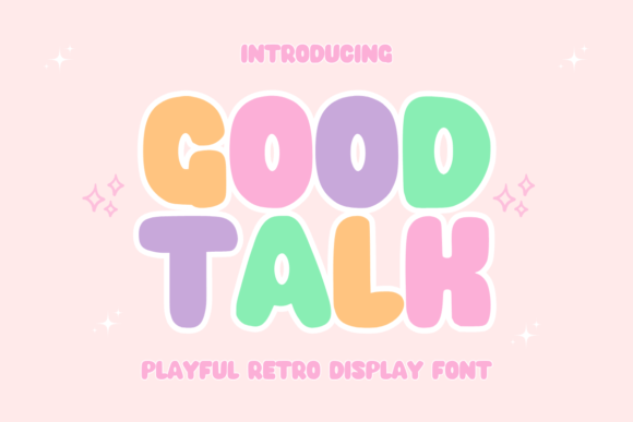 Good Talk: A Playful Retro Display Font for Modern Branding