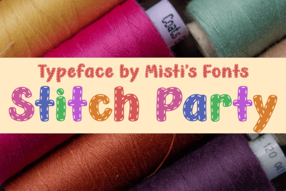 Stitch Party: The Perfect Display Font for Playful Branding