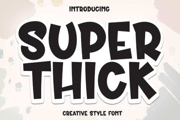 Super Thick: The Bold Display Font You Need for Impactful Designs