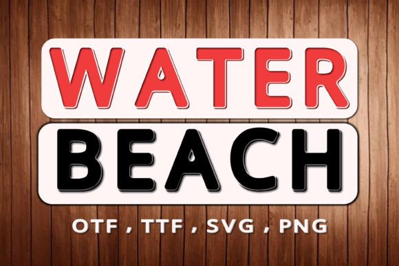 Water Beach: A Vibrant Display Font for Joyful Branding